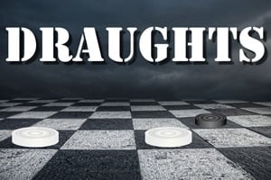 draughts
